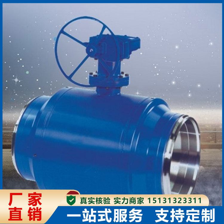 全焊接球阀 Q61F/Q361F/Q367F 结构紧密 结实耐用 正高